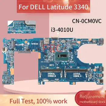 CN-0CM0VC 0CM0VC Pentru DELL Latitude 3340 i3-4010U Laptop Placa de baza 13229-1 SR16Q DDR3 Placa de baza Notebook