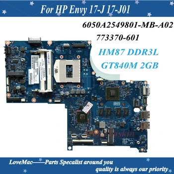 De înaltă calitate 773370-501 HP Envy 17-J 17-J01 Laptop Placa de baza PCB parte numărul HM87 DDR3L GT840M 2GB GPU 773370-001 100% Testat