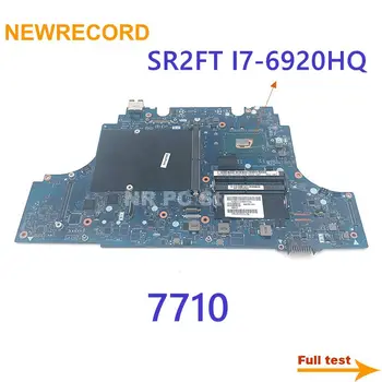 NEWRECORD pentru DELL 7710 Placa de baza DDR4 Inspiron Intel SR2FT I7-6920HQ LA-C551P 05RY82 NC-05RY82 placa de baza de Test complet