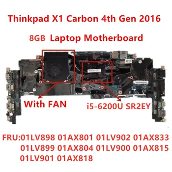 Original placa de baza Pentru Lenovo ThinkPad X1 Carbon 4th Gen I5-6200U RMA 8GB laptop placa de baza FRU 01LV898 01LV901 01LV900