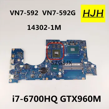 pentru Acer Aspire VN7-592 VN7-579 VN7-579G VN7-592G mianboard i7-6700HQ GTX960M original 14302-1M placa de baza Testate